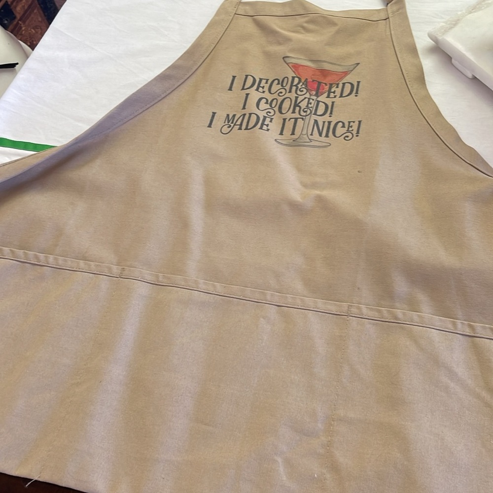 I DECORATED! I COOKED! I MADE IT NICE! Apron